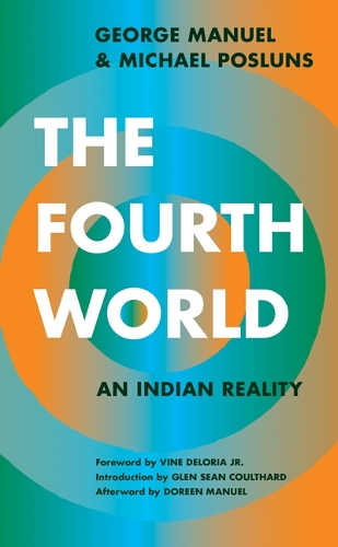 Паперова книга «The Fourth World: An Indian Reality», авторів Джордж Мануель, Майкл Послунс - фото №1