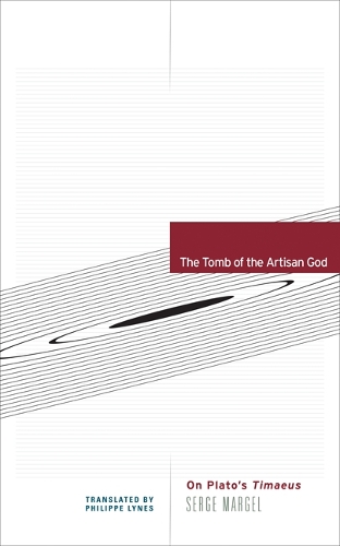 Бумажная книга «The Tomb of the Artisan God: On Plato's Timaeus», автор Серж Маржель - фото №1