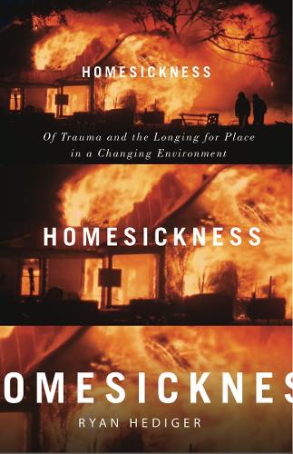 Бумажная книга «Homesickness: Of Trauma and the Longing for Place in a Changing Environment», автор Райан Хедигер - фото №1