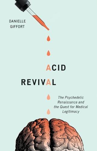 Бумажная книга «Acid Revival: The Psychedelic Renaissance and the Quest for Medical Legitimacy», автор Даниэль Гиффорт - фото №1