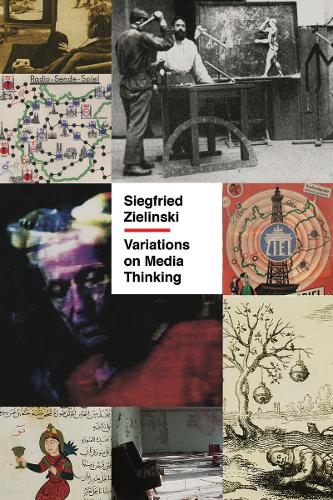 [object Object] «Variations on Media Thinking», автор Зигфрид Зелински - фото №1