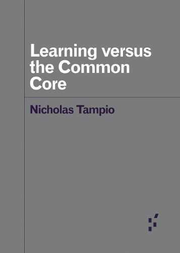 Бумажная книга «Learning versus the Common Core», автор Николас Тампио - фото №1