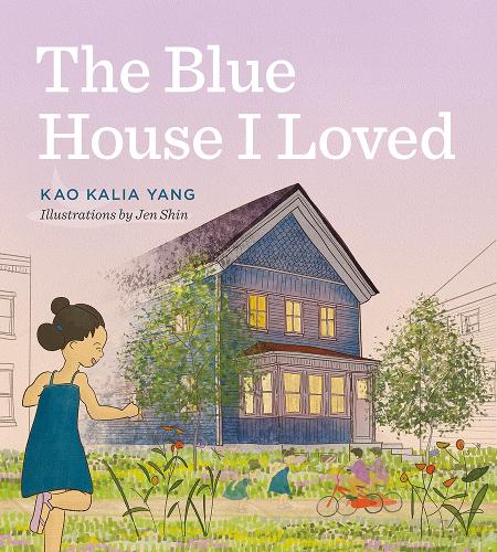 Бумажная книга «The Blue House I Loved», автор Као Калия Янг - фото №1