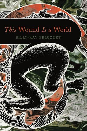 Паперова книга «This Wound Is a World», автор Біллі-Рей Белкорт - фото №1
