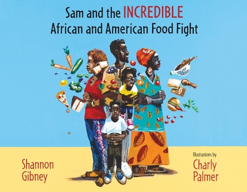 Бумажная книга «Sam and the Incredible African and American Food Fight», автор Шеннон Гибни - фото №1