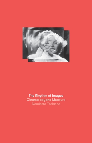 Бумажная книга «The Rhythm of Images: Cinema beyond Measure», автор Домиетта Торласко - фото №1