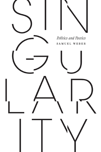 Паперова книга «Singularity: Politics and Poetics», автор Семюел Вебер - фото №1