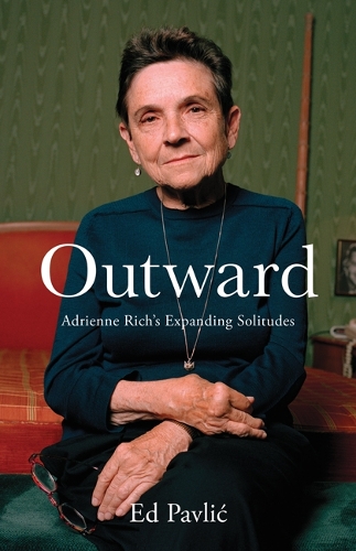 Паперова книга «Outward: Adrienne Rich’s Expanding Solitudes», автор Ед Павлік - фото №1