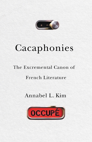 Бумажная книга «Cacaphonies: The Excremental Canon of French Literature», автор Аннабел Л. Ким - фото №1