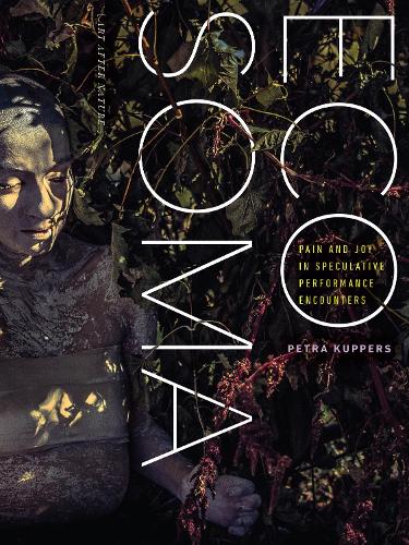 Бумажная книга «Eco Soma: Pain and Joy in Speculative Performance Encounters», автор Петра Купперс - фото №1