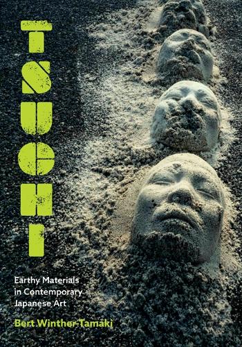 Паперова книга «Tsuchi: Earthy Materials in Contemporary Japanese Art», автор Берт Вінтер-Тамакі - фото №1