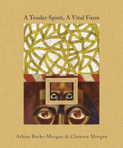 Бумажная книга «A Tender Spirit, A Vital Form: Arlene Burke-Morgan & Clarence Morgan», автор Говард Оранский - фото №1