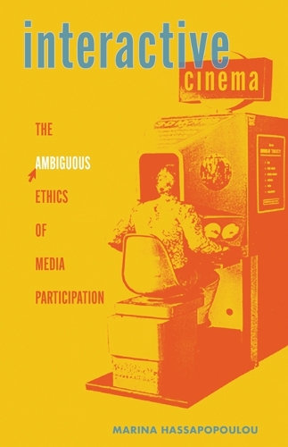 Бумажная книга «Interactive Cinema: The Ambiguous Ethics of Media Participation», автор Марина Хассапопулу - фото №1