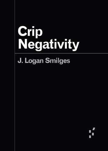 Паперова книга «Crip Negativity», автор Дж. Логан Смілджес - фото №1