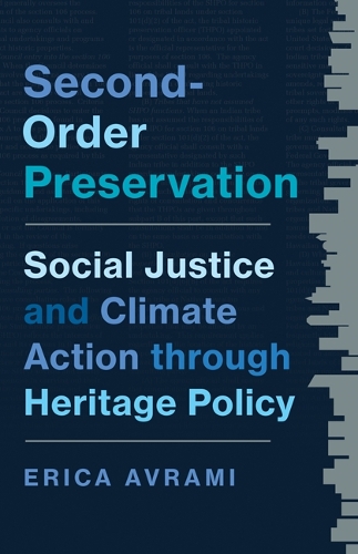 Бумажная книга «Second-Order Preservation: Social Justice and Climate Action through Heritage Policy», автор Эрика Аврами - фото №1