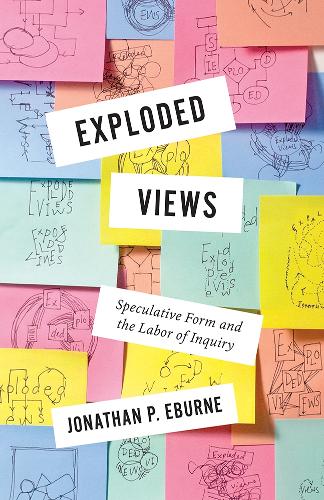 Бумажная книга «Exploded Views: Speculative Form and the Labor of Inquiry», автор Джонатан Эберн - фото №1