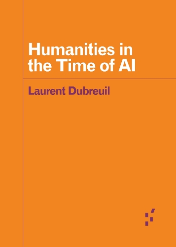 [object Object] «Humanities in the Time of AI», автор Лоран Дюбрей - фото №1