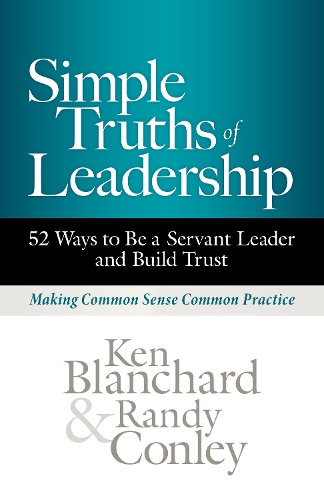 Паперова книга «Simple Truths of Leadership: 52 Ways to Be a Servant Leader and Build Trust», авторів Кен Бланшар, Ренді Конлі - фото №1