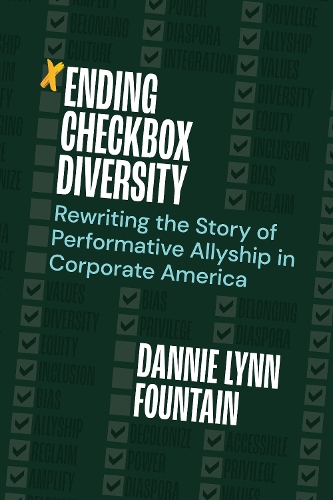 Бумажная книга «Ending Checkbox Diversity: Rewriting the Story of Performative Allyship in Corporate America», автор Дэнни Линн Фонтейн - фото №1
