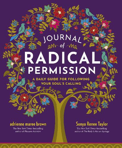 Бумажная книга «Journal of Radical Permission: A Daily Guide for Following Your Soul’s Calling », автор Эдриенн Мари Браун - фото №1