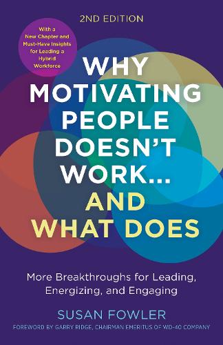Бумажная книга «Why Motivating People Doesn't Work--and What Does», авторов Гэрри Ридж, Сьюзен Фаулер - фото №1