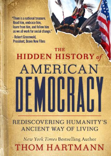 Паперова книга «The Hidden History of American Democracy», автор Том Хартманн - фото №1