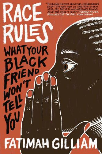 Бумажная книга «Race Rules: What Your Black Friend Won’t Tell You», автор Фатима Гиллиам - фото №1