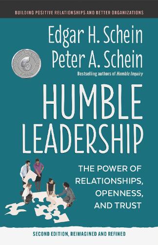Бумажная книга «Humble Leadership: The Power of Relationships, Openness, and Trust», авторов Эдгар Х. Шейн, Питер А. Шейн - фото №1
