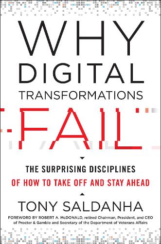 Паперова книга «Why Digital Transformations Fail: The Surprising Disciplines of How to Take off and Stay Ahead», автор Тоні Салданья - фото №1