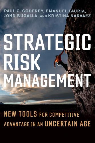 Бумажная книга «Strategic Risk Management: New Tools for Competitive Advantage in an Uncertain Age», автор Пол К. Годфри - фото №1