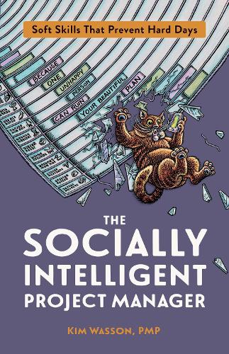Бумажная книга «The Socially Intelligent Project Manager: Soft Skills That Prevent Hard Days», автор Ким Вассон - фото №1