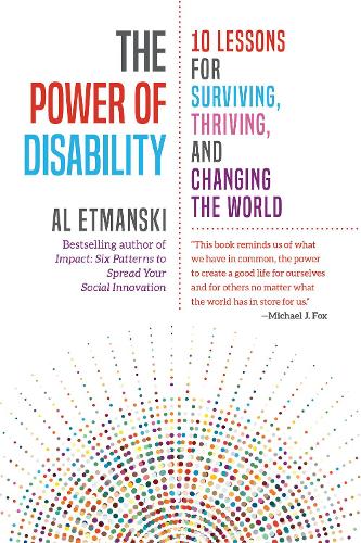 Бумажная книга «The Power of Disability: Ten Lessons for Surviving, Thriving, and Changing the World», автор Аль Этманси - фото №1