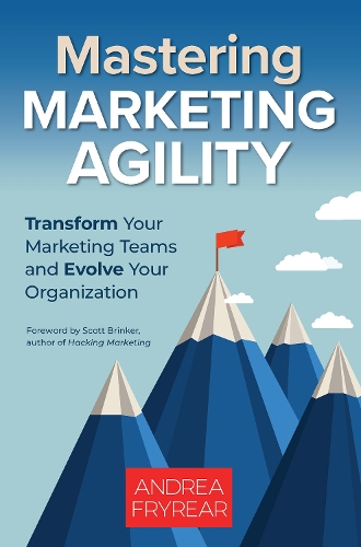 Бумажная книга «Mastering Marketing Agility», автор Андреа Фрайреар - фото №1