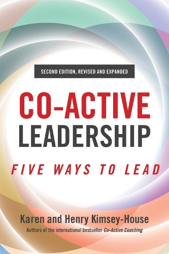 Бумажная книга «Co-Active Leadership, Second Edition», авторов Генри Кимси-Хаус, Карен Кимси-Хаус - фото №1