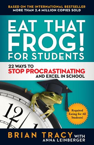 Бумажная книга «Eat That Frog! For Students: 22 Ways to Stop Procrastinating and Excel in School», автор Трейси Брайан - фото №1