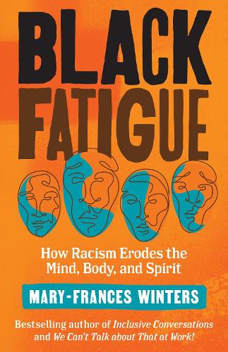 Паперова книга «Black Fatigue: How Racism Erodes the Mind, Body, and Spirit », автор Мері-Френсіс Вінтерс - фото №1