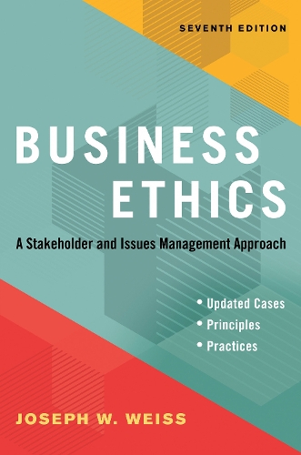Бумажная книга «Business Ethics, Seventh Edition: A Stakeholder and Issues Management Approach», автор Джозеф В. Вайс - фото №1