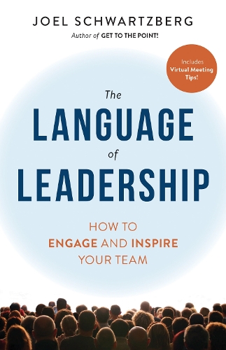 Бумажная книга «The Language of Leadership: How to Engage and Inspire Your Team», автор Джоэл Шварцберг - фото №1