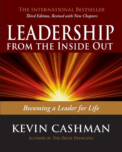 Бумажная книга «Leadership from the Inside Out: Becoming a Leader for Life», автор Кевин Кашман - фото №1