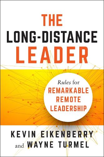 Паперова книга «Long-Distance Leader: Rules for Remarkable Remote Leadership», автор Кевін Ейкенберрі - фото №1
