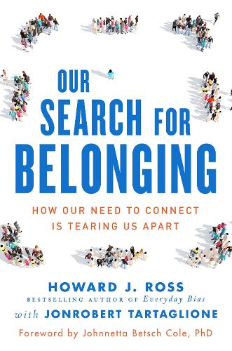 Бумажная книга «Our Search for Belonging: How Our Need to Connect Is Tearing Us Apart», автор Говард Дж. Росс - фото №1