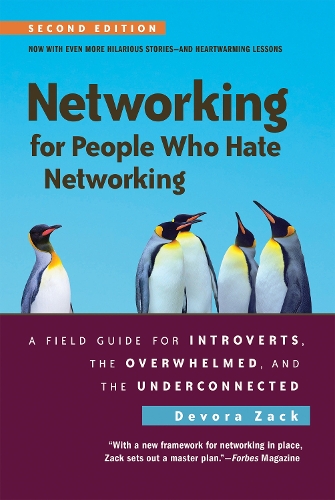 Бумажная книга «Networking for People Who Hate Networking, Second Edition: A Field Guide for Introverts, the Overwhelmed, and the Underconnected», автор Девора Зак - фото №1