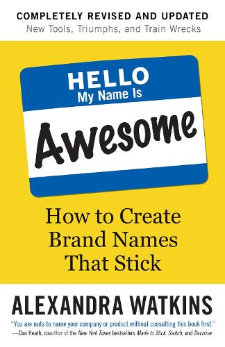 Паперова книга «Hello, My Name is Awesome: How to Create Brand Names That Stick», автор Александра Воткінс - фото №1