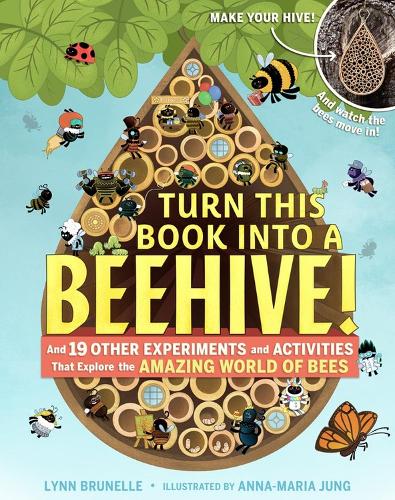 [object Object] «Turn This Book Into a Beehive!: And 19 Other Experiments and Activities That Explore the Amazing World of Bees», автор Линн Брюнель - фото №1