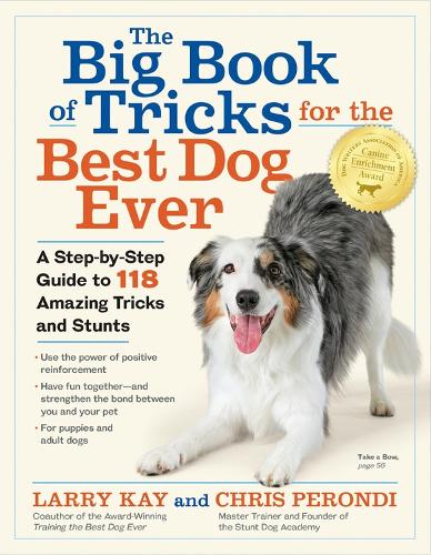 [object Object] «The Big Book of Tricks for the Best Dog Ever: A Step-by-Step Guide to 118 Amazing Tricks and Stunts», авторів Кріс Перонді, Ларрі Кей - фото №1