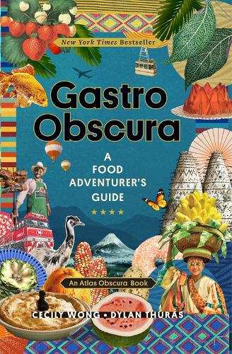 Бумажная книга «Gastro Obscura: A Food Adventurer's Guide», авторов Атлас Обскура, Сесилия Вонг, Дилан Турас - фото №1