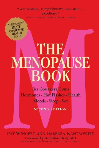Бумажная книга «The Menopause Book: The Complete Guide: Hormones, Hot Flashes, Health,  Moods, Sleep, Sex», авторов Барбара Кантровиц, Пэт Вингерт - фото №1