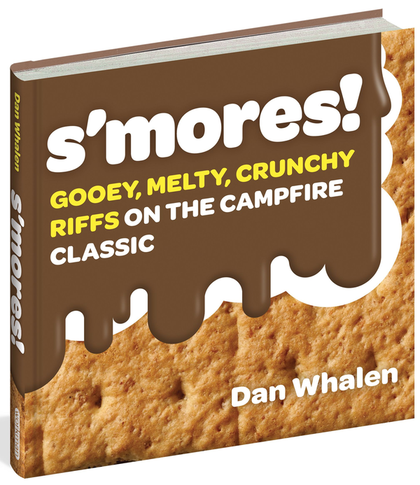 Паперова книга «S'mores! Gooey, Melty, Crunchy Riffs on the Campfire Classic», автор Ден Уелен - фото №1