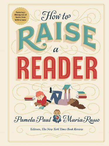 Паперова книга «How to Raise a Reader», авторів Марія Руссо, Памела Пол - фото №1