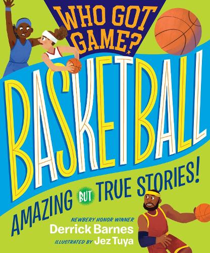 Бумажная книга «Who Got Game?: Basketball: Amazing but True Stories!», автор Деррик Д. Барнс - фото №1
